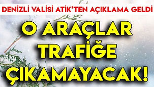 O ARAÇLAR TRAFİĞE ÇIKAMAYACAK!