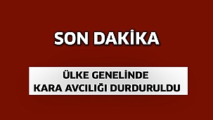 Ülke genelinde durdurma kararı alındı!