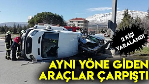 Aynı yöne giden araçlar çarpıştı