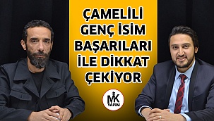 Çamelili genç isim başarıları ile dikkat çekiyor