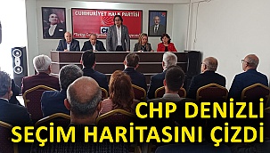 CHP Denizli Seçim Haritasını Çizdi