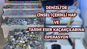 Cinsel içerikli hap ve tarihi eser kaçakçılarına operasyon