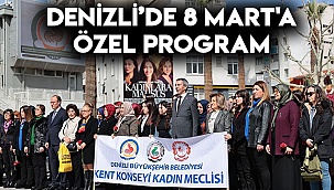 Denizli’de 8 Mart'a özel program