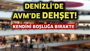 Denizli’de AVM’de dehşet!