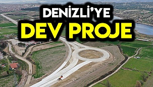 Denizli’ye nefes aldıracak dev proje