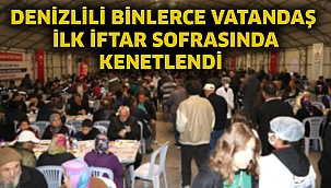 Denizlili binlerce vatandaş ilk iftarda buluştu