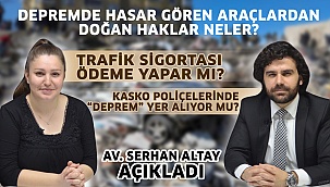 Depremde aracınız zarar gördüyse mutlaka izleyin!