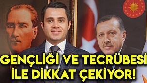 Gençliği ve tecrübesiyle dikkat çekiyor