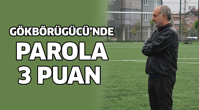 Gökbörügücü’nde Parola 3 Puan