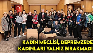 Kadın meclisi, depremzede kadınları yalnız bırakmadı