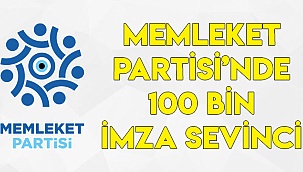 Memleket Partisi'nde 100 bin imza sevinci