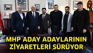 MHP Aday Adaylarının ziyaretleri sürüyor