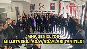 MHP Denizli’de milletvekili aday adayları tanıtıldı
