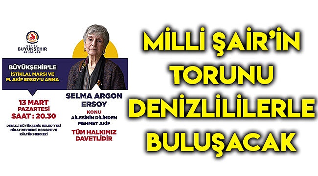 Milli Şair’in torunu Denizlililerle buluşacak