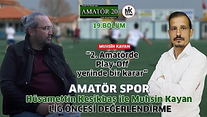 Muhsin Kayan tecrübesine güveniyor