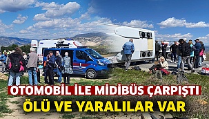 Otomobil ile midibüs çarpıştı; ölü ve yaralılar var