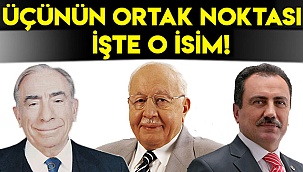 Üç lideri birbirine bağlayan ortak isim 