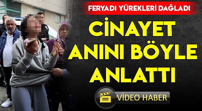 Vahşeti böyle anlattı