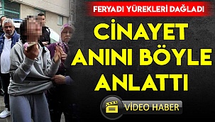 Vahşeti böyle anlattı