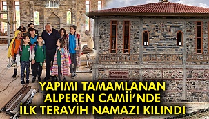 Yapımı Tamamlanan Alperen Camii'nde İlk Teravih Namazı Kılındı