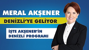 Akşener'in Denizli programı belli oldu