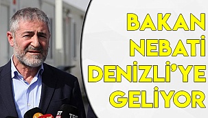 Bakan Nebati Denizli'ye geliyor