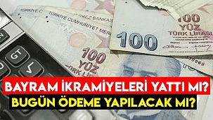 Bayram ikramiyeleri yattı mı?