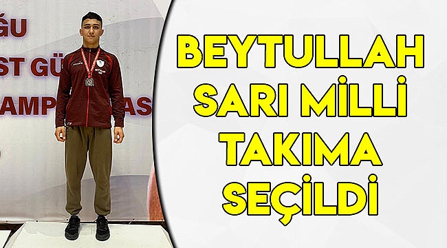 Beytullah Sarı Milli Takıma seçildi