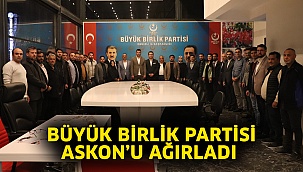 Büyük Birlik Partisi ASKON’u ağırladı 