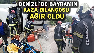 Denizli'de bayramın kaza bilançosu ağır oldu