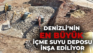 Denizli’nin en büyük içme suyu deposu inşa ediliyor