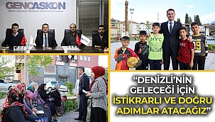 “Denizli’nin geleceği için istikrarlı ve doğru adımlar atacağız”