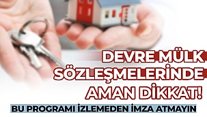 Devre mülk sözleşmelerinde aman dikkat!