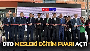DTO Mesleki Eğitim Fuarı açtı 