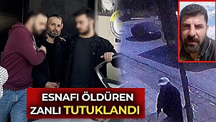 Esnafı öldüren zanlı tutuklandı  