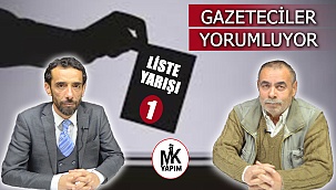 Gazeteciler Yorumluyor- Liste Yarışı-1