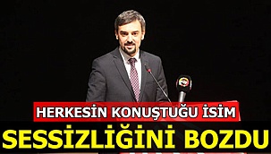 Herkesin konuştuğu isim sessizliğini bozdu