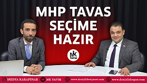 MHP Tavas seçime hazır