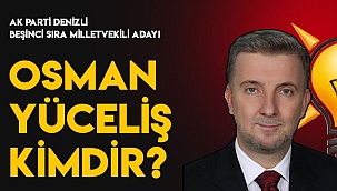 OSMAN YÜCELİŞ KİMDİR?
