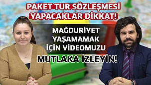 Paket tur sözleşmesi yapacaklar dikkat!