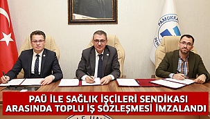 PAÜ ile Sağlık İşçileri Sendikası arasında toplu iş sözleşmesi imzalandı  