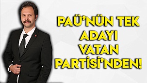 PAÜ'NÜN TEK MİLLETVEKİLİ ADAYI VATAN PARTİSİ'NDEN!