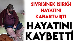 Sivrisineğin ısırdığı güvenlik görevlisi yaşama tutunamadı