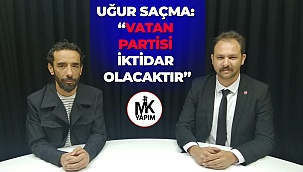 Uğur Saçma: “Vatan Partisi iktidar olacaktır”