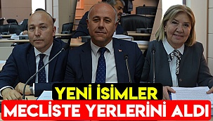 Yeni isimler mecliste yerlerini aldı