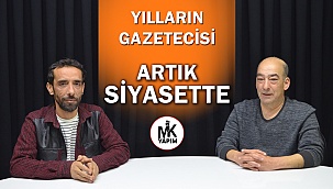 Yılların gazetecisi artık siyasette!