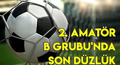 2. Amatör B Grubu'nda son düzlük