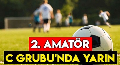 2. Amatör C Grubu'nda yarın