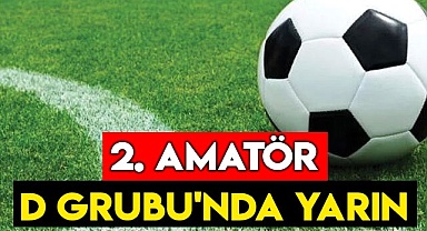 2. Amatör D Grubu'nda yarın