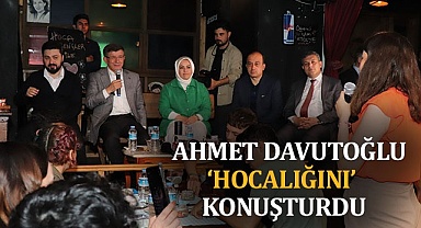 Ahmet Davutoğlu ‘hocalığını” konuşturdu